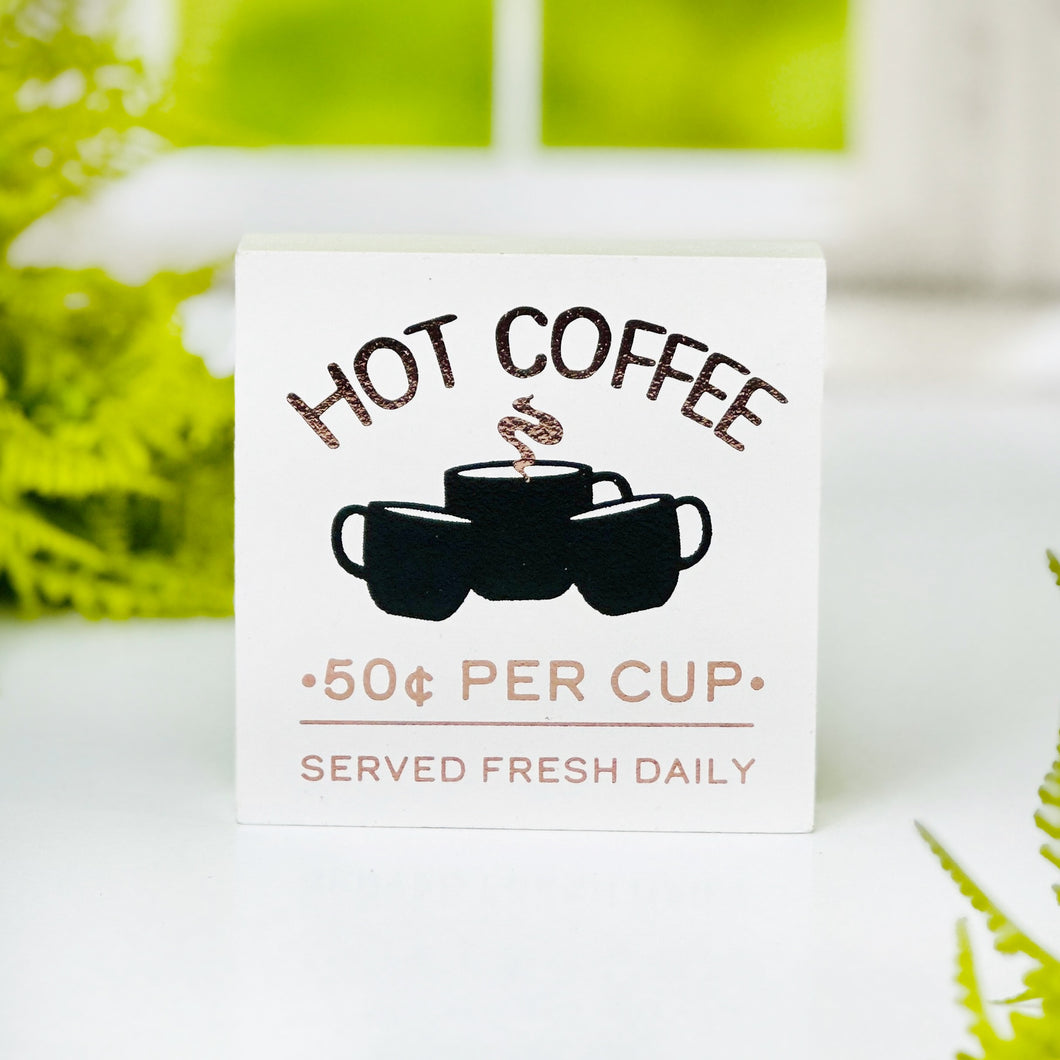 Hot Coffee Block Sign