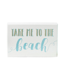 Load image into Gallery viewer, Take Me To The Beach Box Sign
