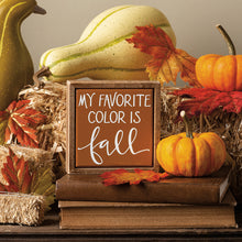 Load image into Gallery viewer, My Favorite Color Fall Mini Sign
